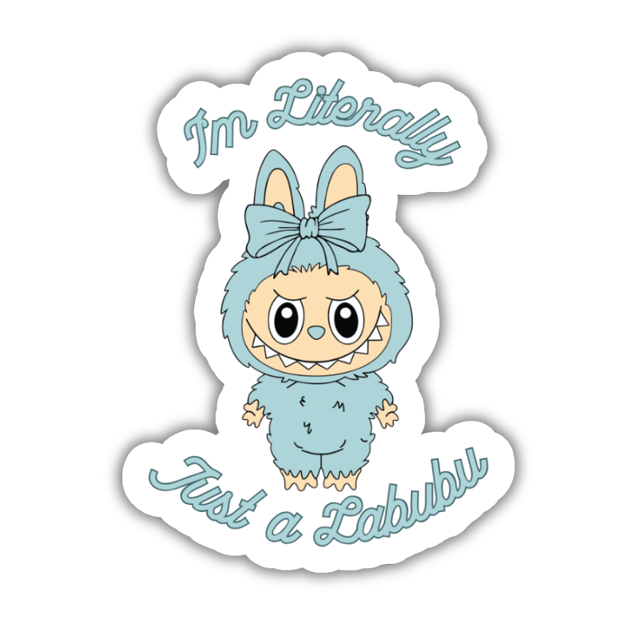I'm Literally Just a Labubu Sticker