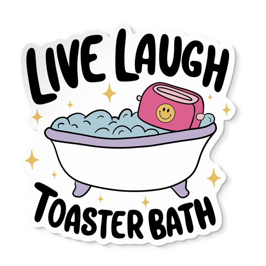 Live Laugh Toaster Bath Sticker