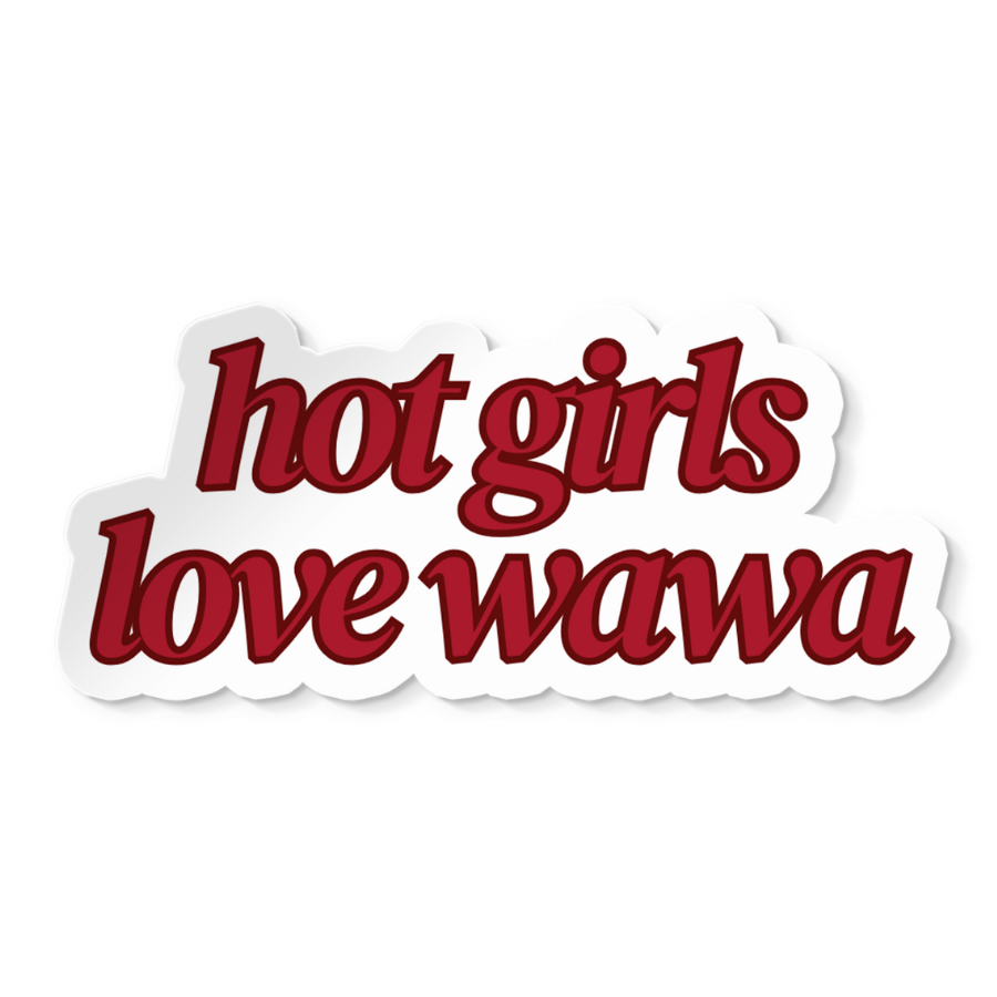 Hot Girls Love Wawa Sticker