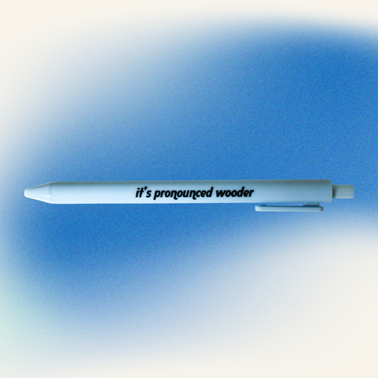It's Pronounced Wooder Pen
