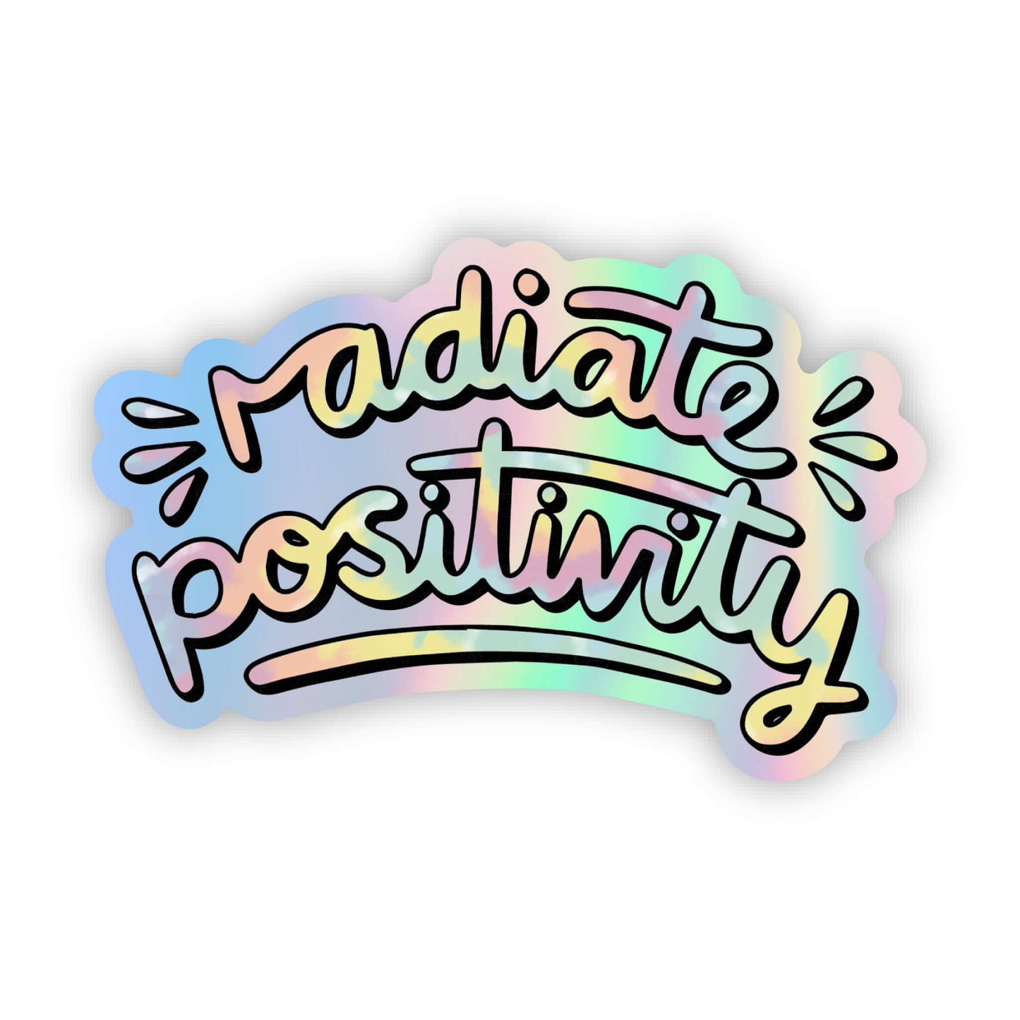 Holographic "Radiate Positivity" Tie Dye Sticker