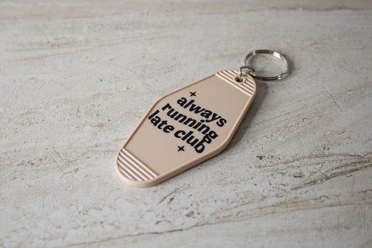 Always Running Late Club Keychain
