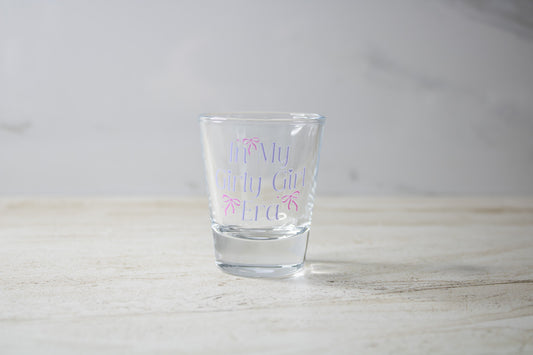 In My Girly Girl Era Shot Glass