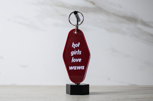 Hot Girls Love Wawa Keychain