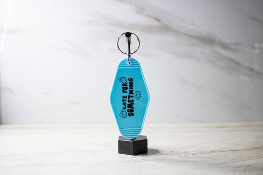 Late for Something Keychain