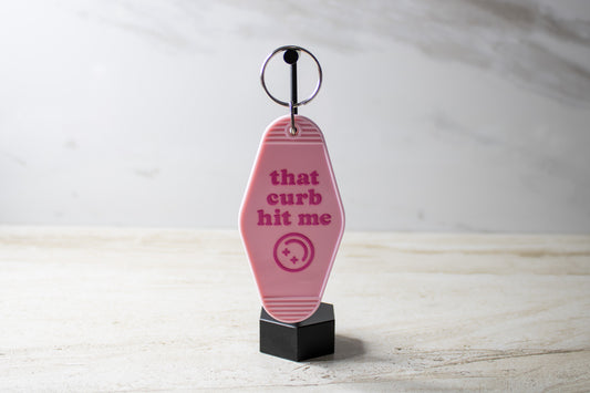That Curb Hit Me Keychain